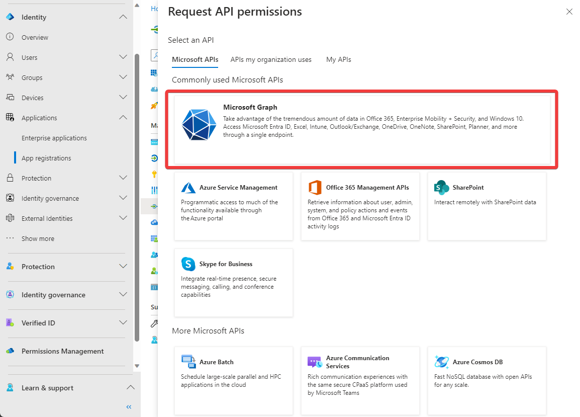 &nbsp; Select&nbsp;Microsoft Graph&nbsp;as the API.&nbsp;&nbsp;